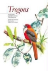 Joseph Forshaw, Joseph M. Forshaw, Albert Earl Gilbert, Albert Gilbert, Albert Earl Gilbert - Trogons