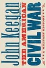 John Keegan - The American Civil War