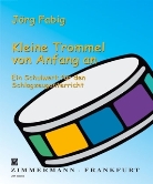 Jörg Fabig, Jörg Fabig - Kleine Trommel von Anfang an