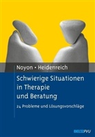 Thomas Heidenreich, Alexander Noyon - Schwierige Situationen in Therapie und Beratung