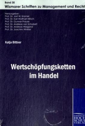 Katja Bittner, Pro Dr Andreas von Schubert, Jost W. Kramer, Karl Wolfhart Nitsch, Andreas von Schubert, Prof. Dr. Andreas von Schubert... - Wertschöpfungsketten im Handel