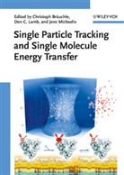 Christoph Bräuchle, Don Carroll Lamb, Jens Michaelis, Christoph Bräuchle, Do Carroll Lamb, Don Carroll Lamb... - Single Particle Tracking and Single Molecule Energy Transfer