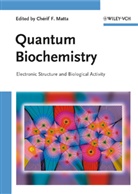 Chérif F. Matta, Chéri F Matta, Chérif F Matta, Chérif F. Matta - Quantum Biochemistry, 2 Teile