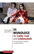 Sabin Bayerl, Sabine Bayerl, Kehren, Kehren, Georg Kehren - 55 Monologe der Liebe, Lust und Leidenschaft