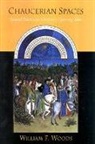 William F Woods, William F. Woods - Chaucerian Spaces