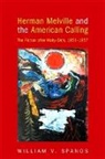 William V Spanos, William V. Spanos, Spanos William V. - Herman Melville and the American Calling
