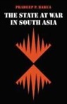 Pradeep Barua, Pradeep P Barua, Pradeep P. Barua - State At War in South Asia