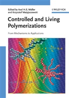 Krzysztof Matyjaszewski, Axel H. E. Müller, H E Müller, H E Müller, Krzyszto Matyjaszewski, Krzysztof Matyjaszewski... - Controlled and Living Polymerizations