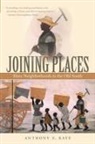 Anthony E Kaye, Anthony E. Kaye - Joining Places