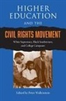 Peter Wallenstein, Peter (EDT) Wallenstein, Peter Wallenstein - Higher Education and the Civil Rights Movement