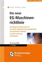 Alois Hüning, Siegfried Kirchberg, Marc Schulze - Die neue EG-Maschinenrichtlinie, m. CD-ROM