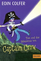 Bartholl, Eoin Colfer, Tony Ross, Tony Ross, Brigitte Jakobeit - Tim und das Geheimnis von Captain Crow