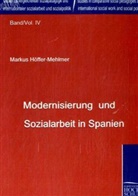 Markus Hoffer-Mehlmer, Markus Höffer-Mehlmer, Chen, Chen, Ming-Fang Chen, Pete Herrmann... - Modernisierung und Sozialarbeit in Spanien