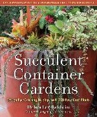 Baldwin, Debra Lee Baldwin, Debra Lee Baldwin - Succulent Container Gardens