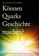 Arno Nehlsen, Klau Vorwerk, Klaus Vorwerk - Können Quarks Geschichte machen?