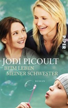 Jodi Picoult - Beim Leben meiner Schwester