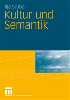 Ilja Srubar - Kultur und Semantik