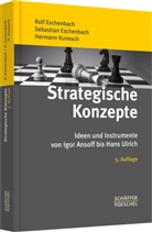 Rol Eschenbach, Rolf Eschenbach, Sebastia Eschenbach, Sebastian Eschenbach, He Kunesch, Hermann Kunesch - Strategische Konzepte