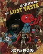 Joshua Ploeg - In Search of the Lost Taste