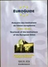 Unknown - Euro-Guide: Yearbook of the Institutions of the European Union: 26th Edition - 2009