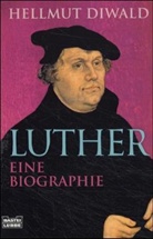 Hellmut Diwald - Luther