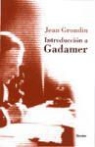Jean Grondin - Introducción a Gadamer