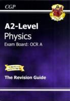Cgp Books, Richard Parsons - A2-Level Physics Ocr a Revision Guide