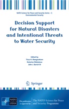 Tissa Illangasekare, John J Barich, John J. Barich, Tissa Illangasekare, Tissa H. Illangasekare, John J Barich... - Decision Support for Natural Disasters and Intentional Threats to Water Security