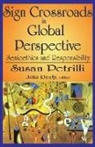Susan Petrilli, Susan/ Deely Petrilli, John Deely, John N. Deely, Susan Petrilli, Petrilli Susan - Sign Crossroads in Global Perspective