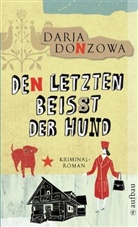 Darja Donzowa - Den Letzten beißt der Hund