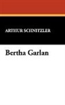 Arthur Schnitzler - Bertha Garlan