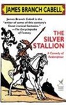 James Branch Cabell - The Silver Stallion