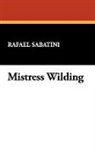 Rafael Sabatini - Mistress Wilding