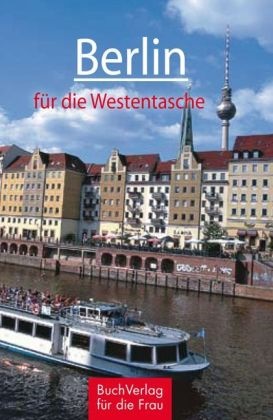 Christel Foerster, Tassilo Wengel, Schrader, Zille - Berlin für die Westentasche Ein Stadtführer