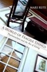 Mari Ruti, Henry Sussman - A World of Fragile Things
