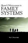 Paul C Rosenblatt, Paul C. Rosenblatt - Shared Obliviousness in Family