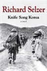Richard Selzer - Knife Song Korea