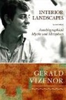 Gerald Vizenor - Interior Landscapes
