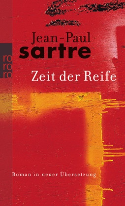 Jean-P Sartre, Jean-Paul Sartre - Die Wege der Freiheit - Bd. 1: Zeit der Reife - Gesammelte Werke in Einzelausgaben