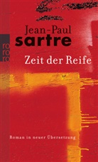 Jean-P Sartre, Jean-Paul Sartre - Die Wege der Freiheit - Bd. 1: Zeit der Reife