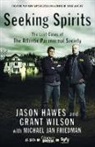 Michael Jan Friedman, Jason Hawes, Jason/ Wilson Hawes, Hawes Jason, Grant Wilson, Wilson Grant - Seeking Spirits