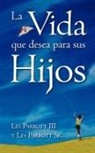Les Parott Sr, Les Parott Sr., Les Parrott, Les Parrott III - Vida Que Desea Para Sus Hijos, La
