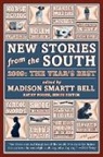 Madison Smartt (EDT) Bell, Madison Smartt Bell, Kathy Pories - New Stories from the South 2009
