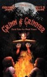 Adrienne Jones, Pete S. Allen, Adrienne Jones - Grimm and Grimmer: Dark Tales for Dark T