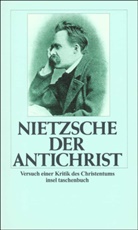 Friedrich Nietzsche - Der Antichrist