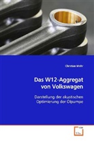 Christian Mohr - Das W12-Aggregat von Volkswagen