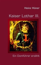 Heinz Hüner - Kaiser Lothar III.