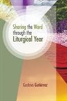 Gustavo Gutierrez, Gustavo Gutiérrez, Gustavo Gutizrrez - Sharing the Word Through the Liturgical Year