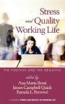 Pamela L. Perrew, Pamela L Perrewé, James Campbell Quick, Anna Maria Rossi - Stress and Quality of Working Life