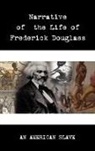 Frederick Douglass - Narrative of the Life of Frederick Douglass
